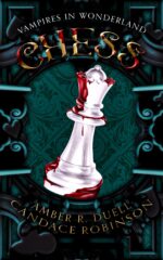Chess: an Enemies to Lovers Vampire Romance in Wonderland Book