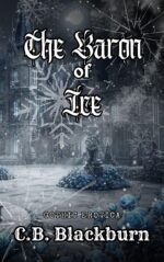 Baron of Ice: an Enemies to Lovers Dark Romance Monarchs Book