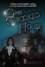 One Crooked House : a Cozy Paranormal Mystery Estate Series Book