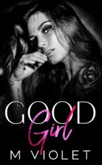 Good Girl: a Dark Romance Novella Hollow Duet Book
