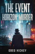 The Event Horizon Murder: a Sci Fi Crime Novella
