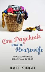 One Paycheck and a Housewife: Home Economics on a Small Budget
