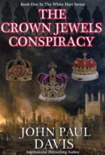 The Crown Jewels Conspiracy: Book One in the Gripping Action-packed Covert Ops Historical Thriller Series White Hart