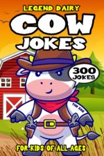 Cow Joke Book for Kids: 300 Legend Dairy Cow Jokes for Kids Joke Books For