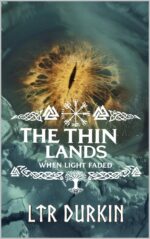 When Light Faded: Hope Returned. Memory Refused. Darkness Learned to Hide. Thin Lands Book