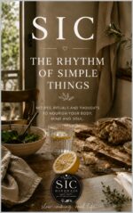 The Rhythm of Simple Things: Recipes, Rituals and Thoughts to Nourish Your Body, Mind and Soul