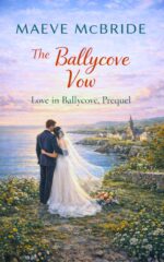 The Ballycove Vow: a Clean, Small-town Irish Romance In