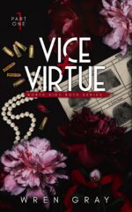 Vice + Virtue: Part 1: a Prohibition Era Mafia Romance Side
