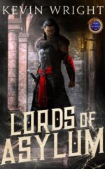 Lords of Asylum: a Grimdark Epic of War, Murder, and Sorcery Serpent Knight Saga Book
