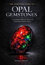 The Essential Guide to Opal Gemstones: Everything Collectors, Buyers & Enthusiasts Need to Know