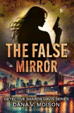 The False Mirror: a Gripping Nypd Detective Crime Thriller Sharon Davis Book