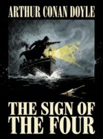 The Sign of the Four Critical Essay 'the Empire Returns' and Full Author Biography | Sherlock Holmes Book 2 | Arthur Conan Doyle | Erato Press of World