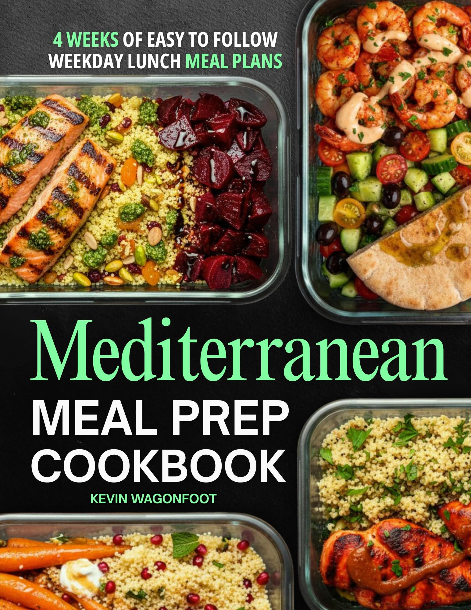 Mediterranean Meal Prep Cookbook for Beginners: Easy Weekday Lunches for the Mediterranean Lifestyle - 108 Simple Meal Plan Recipes With Color Photos & 4-week Plans Lunch Meal