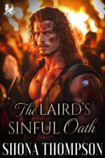 The Laird’s Sinful Oath: Scottish Enemies to Lovers Romance Sinners Book