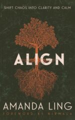 Align: Shift Chaos Into Clarity and Calm