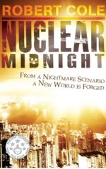 Nuclear Midnight: From a Nightmare Scenario a New World Was Forged Dawn Book