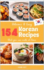 The Korean Cookbook: 154 Bold & Flavourful Korean Recipes From Bbq to Kimchi World Kitchen Series Book
