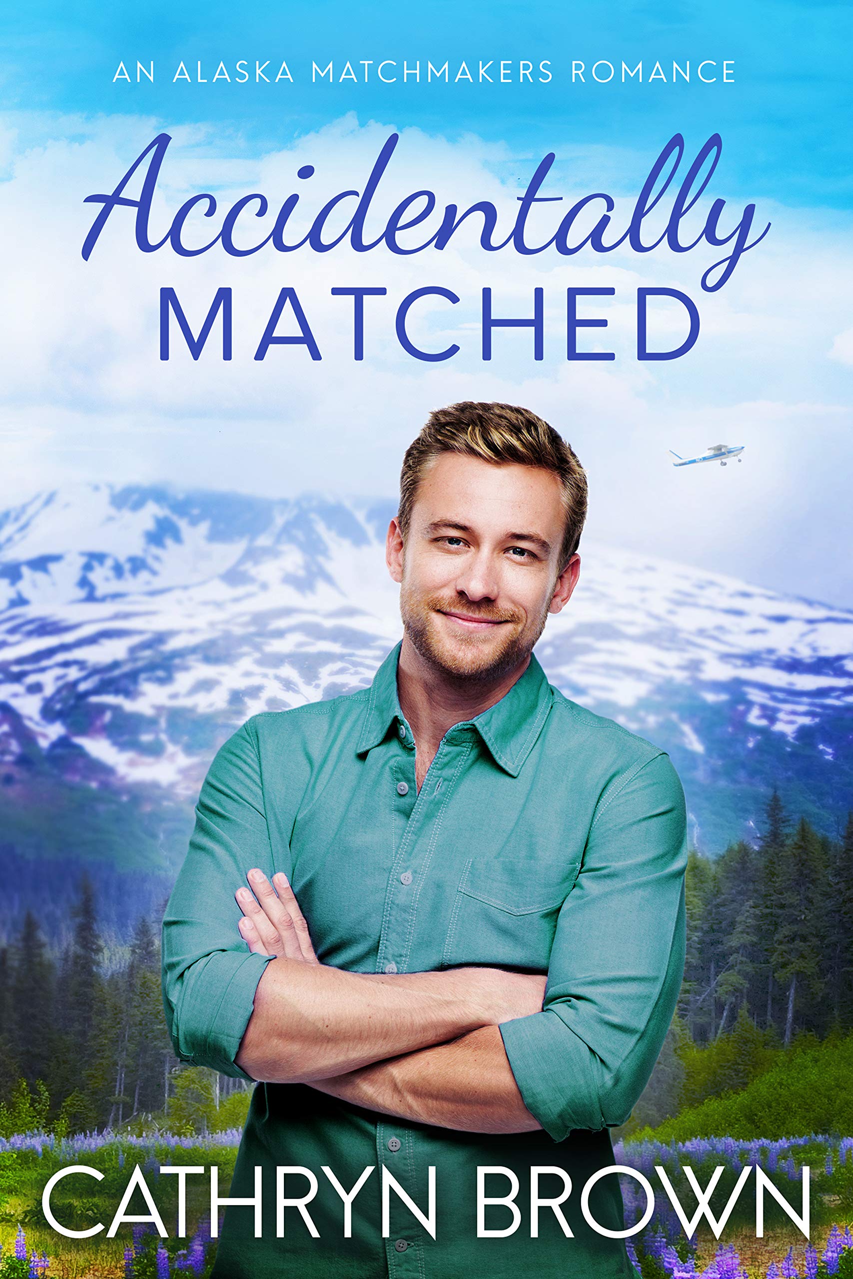 Accidentally Matched Alaska Matchmakers Romance Book