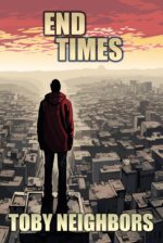 End Times: a Supernatural Survival Story End Time Prophecy Series Book