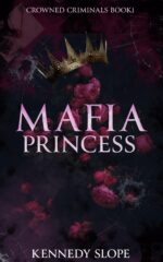 Mafia Princess: Crowned Criminals Book One