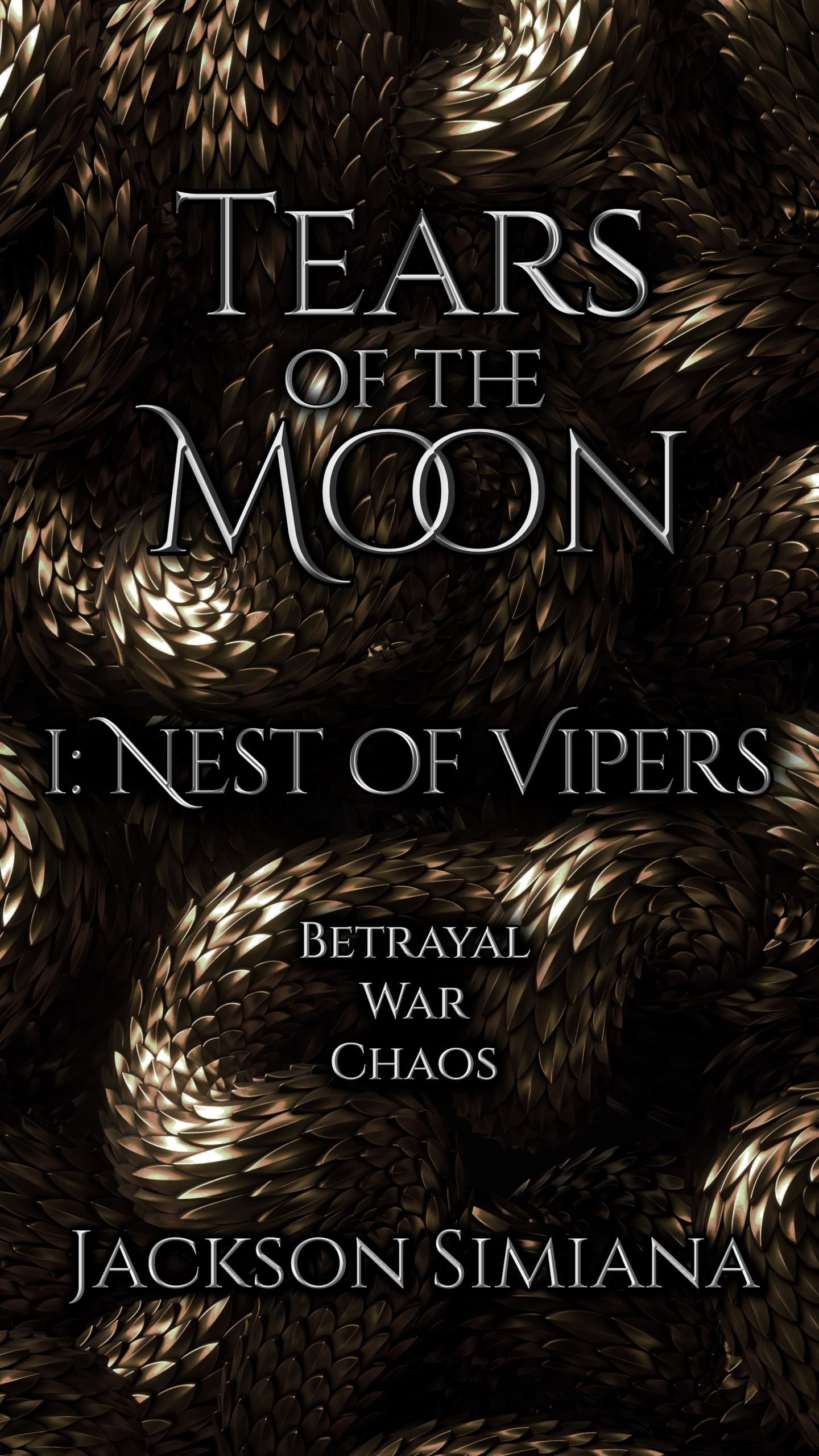 Tears of the Moon Part 1: Nest of Vipers Fables of Chaos Book