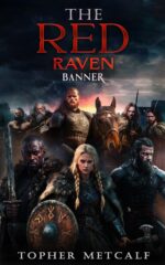 The Red Raven Banner: a Dark Historical Against All Odds Viking Fiction Story