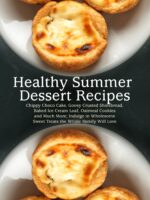 Healthy Summer Dessert Recipes: Chippy Choco Cake, Gooey Crusted Shortbread, Baked Ice Cream Loaf, Oatmeal Cookies and Much More; Indulge in Wholesome Sweet Treats the Whole Family Will Love