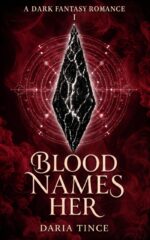 Blood Names Her: a Slow-burn Dark Fantasy Romance the Wound Wakes Book