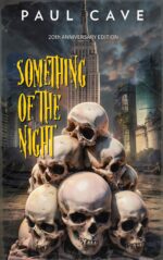 Something of the Night : 20th Anniversary Edition