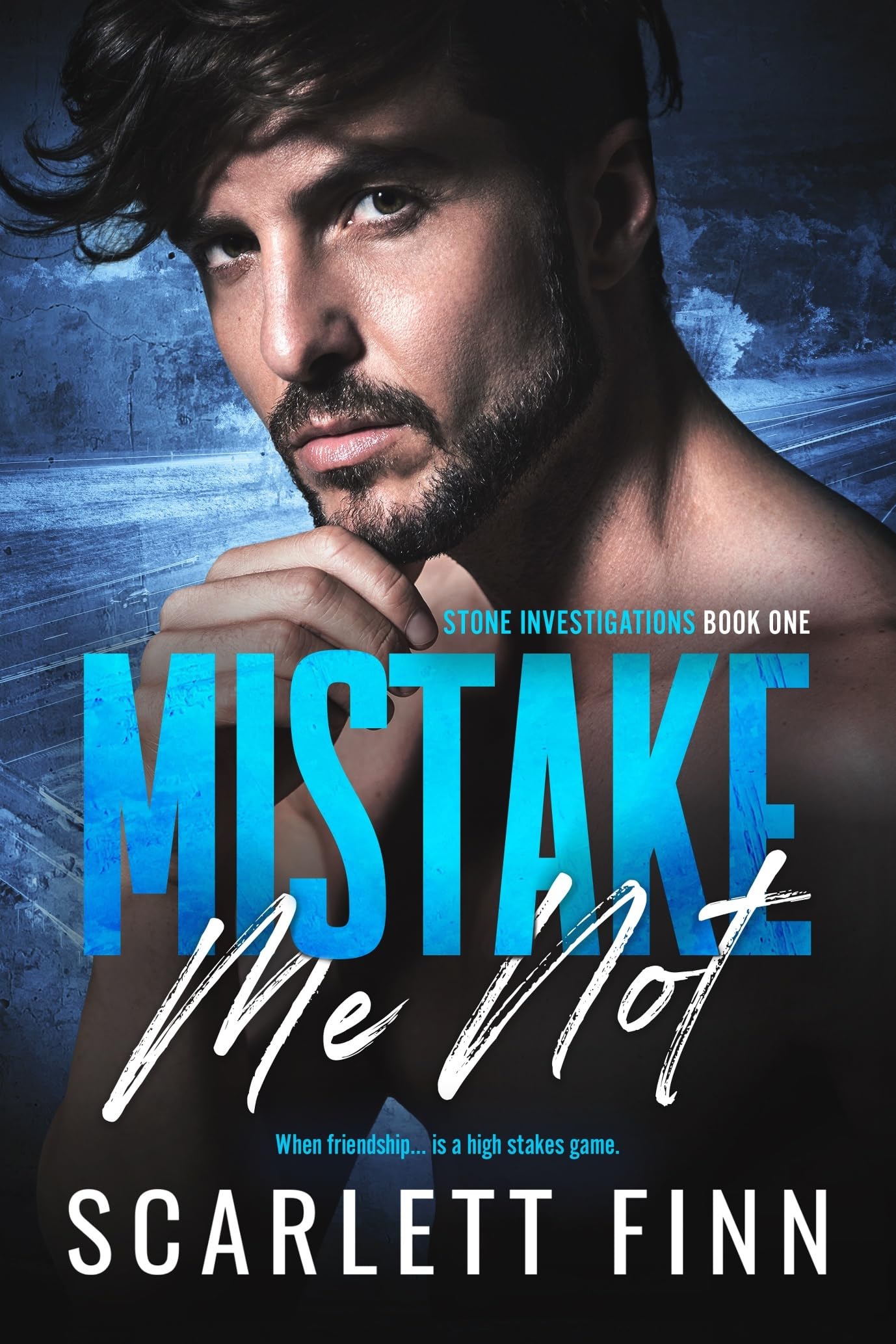 Mistake Me Not: Steamy Mistaken Identity Private Investigator Suspense