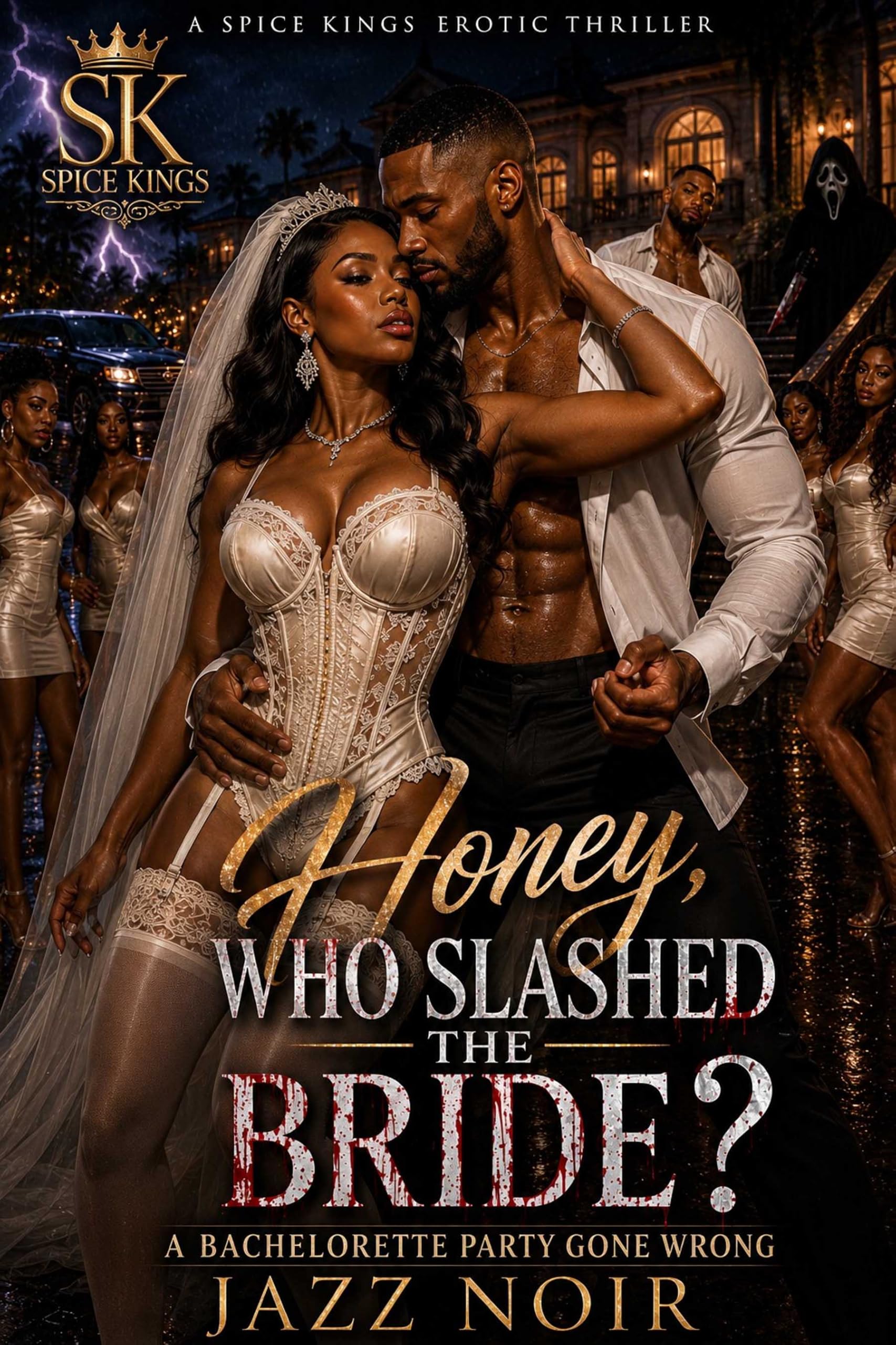 Honey Who Slashed the Bride: a Bachelorette Party Gone Wrong