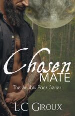 Chosen Mate: the Anubis Pack: Book Two Anubis Pack the Fated Mates