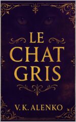 Le Chat Gris: Secrets of the Haunted Café of Le Chat Gris Book