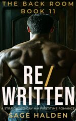 Re/written: Straight to Gay Mm First Time Novelist: a Dark Gay Awakening Romance Back Room Book