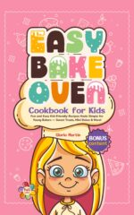 Easy Bake Oven Cookbook for Kids: Fun and Easy Kid-friendly Recipes Made Simple for Young Bakers — Sweet Treats, Mini Bakes & More!