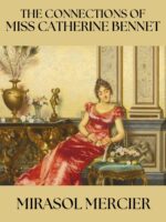 The Connections of Miss Catherine Bennet: a Pride and Prejudice Sequel Austen Continuations Book