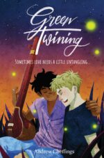 Green Twining: a Queer Gothic Romance of Secrets, Small-town Love, and the Courage to Belong...