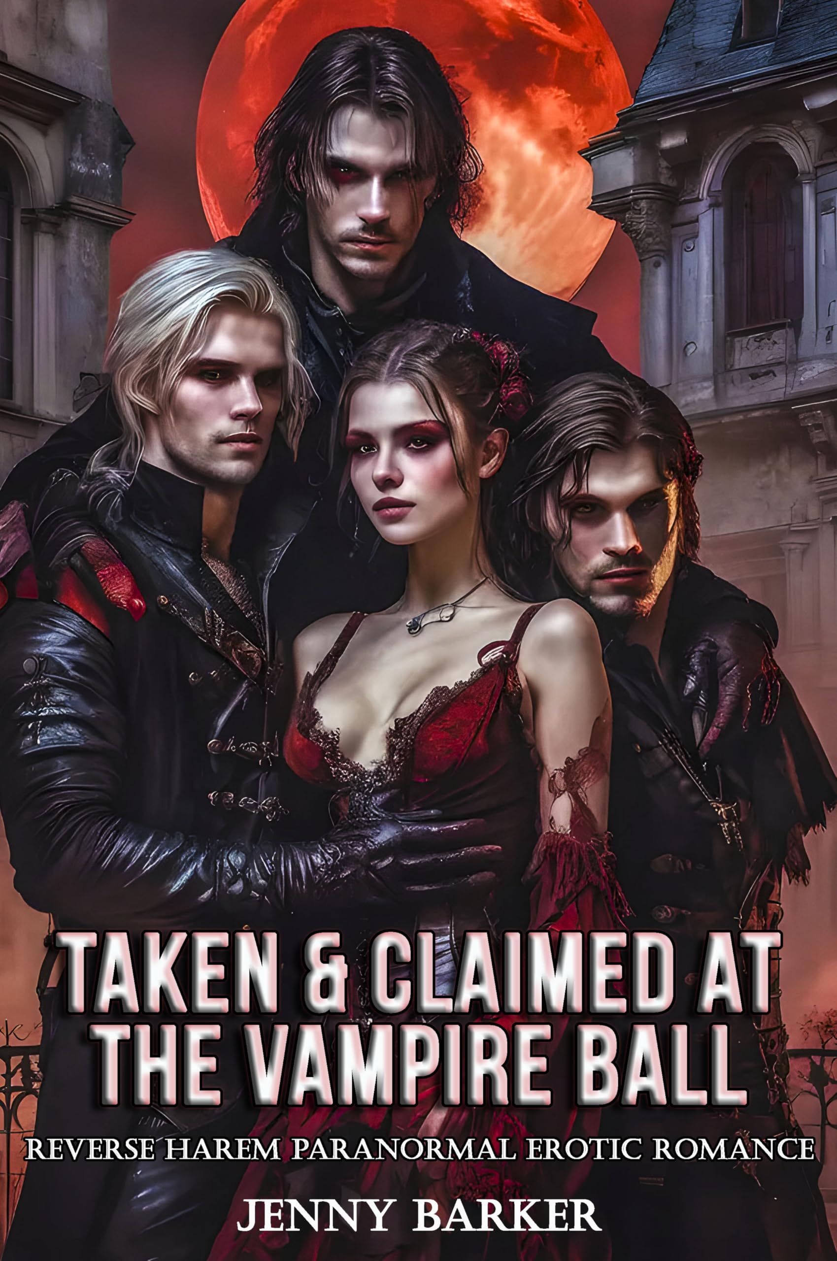 Taken & Claimed at the Vampire Ball: Reverse Harem Paranormal Erotic Romance Monster Romantasy Short Stories Book