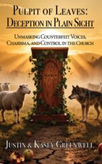 Pulpit of Leaves: Deception in Plain Sight: Unmasking Counterfeit Voices, Charisma, and Control in the Church