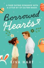 Borrowed Hearts: a Fake Dating Romance With a Little Bit of Easter Magic Holiday Hearts