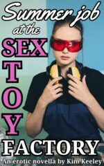 Summer Job at the Sex Toy Factory: an Erotic Novella Summer Jobs Book