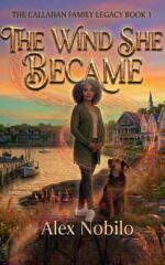 The Wind She Became: a Cozy Midlife Paranormal Romance Callahan Family Legacy Book