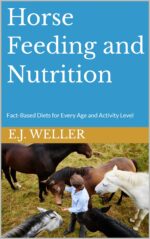 Horse Feeding and Nutrition: Fact‑based Diets for Every Age and Activity Level Riding and Care Series From Rvo