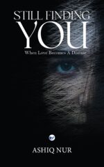 Still Finding You: When Love Becomes a Disease: a Psychological Romantic Thriller