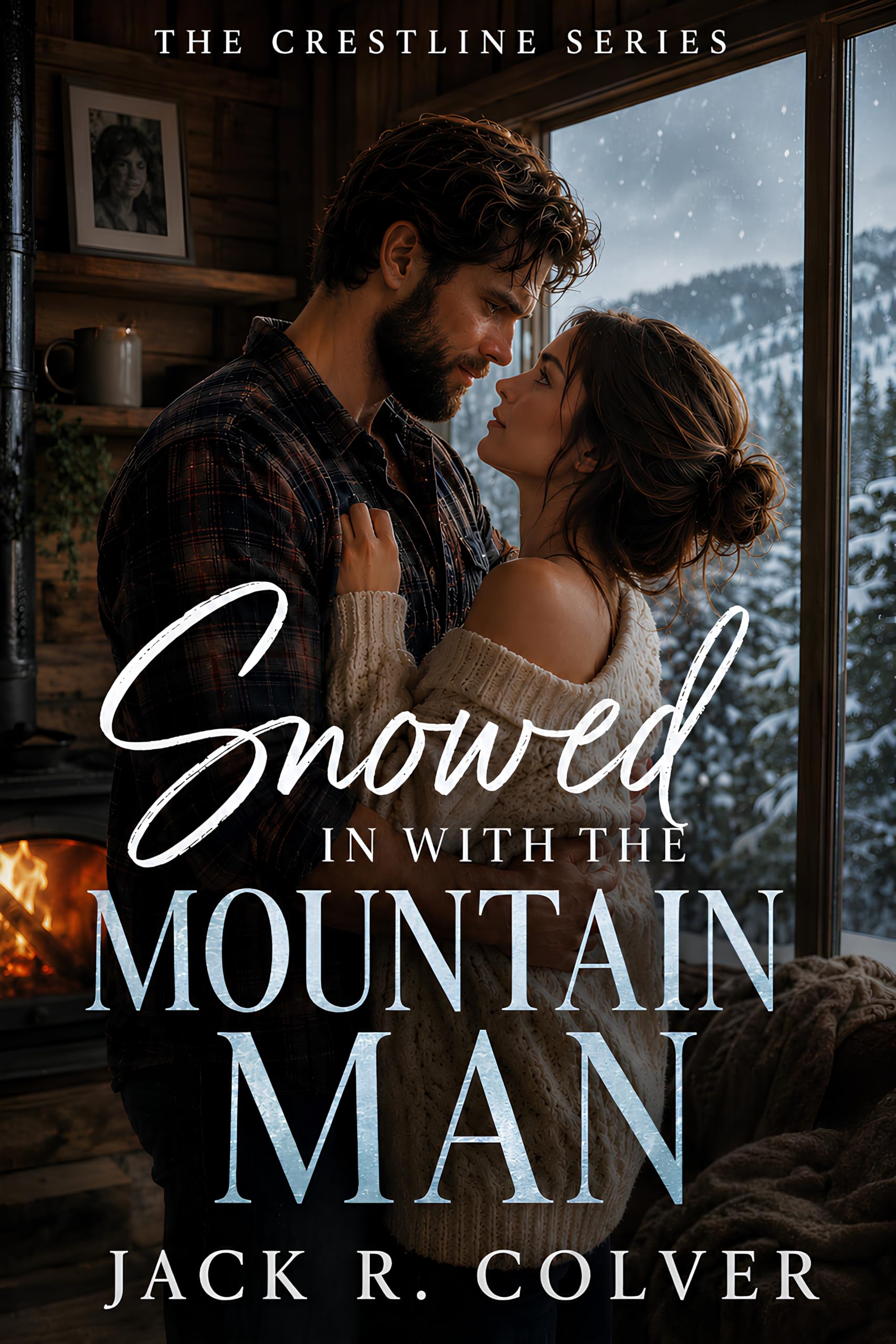 Snowed in With the Mountain Man: a Grumpy Mountain Man Forced Proximity Romance Crestline Series Book in One