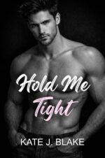Hold Me Tight: Booktok Smutty Romance Elite