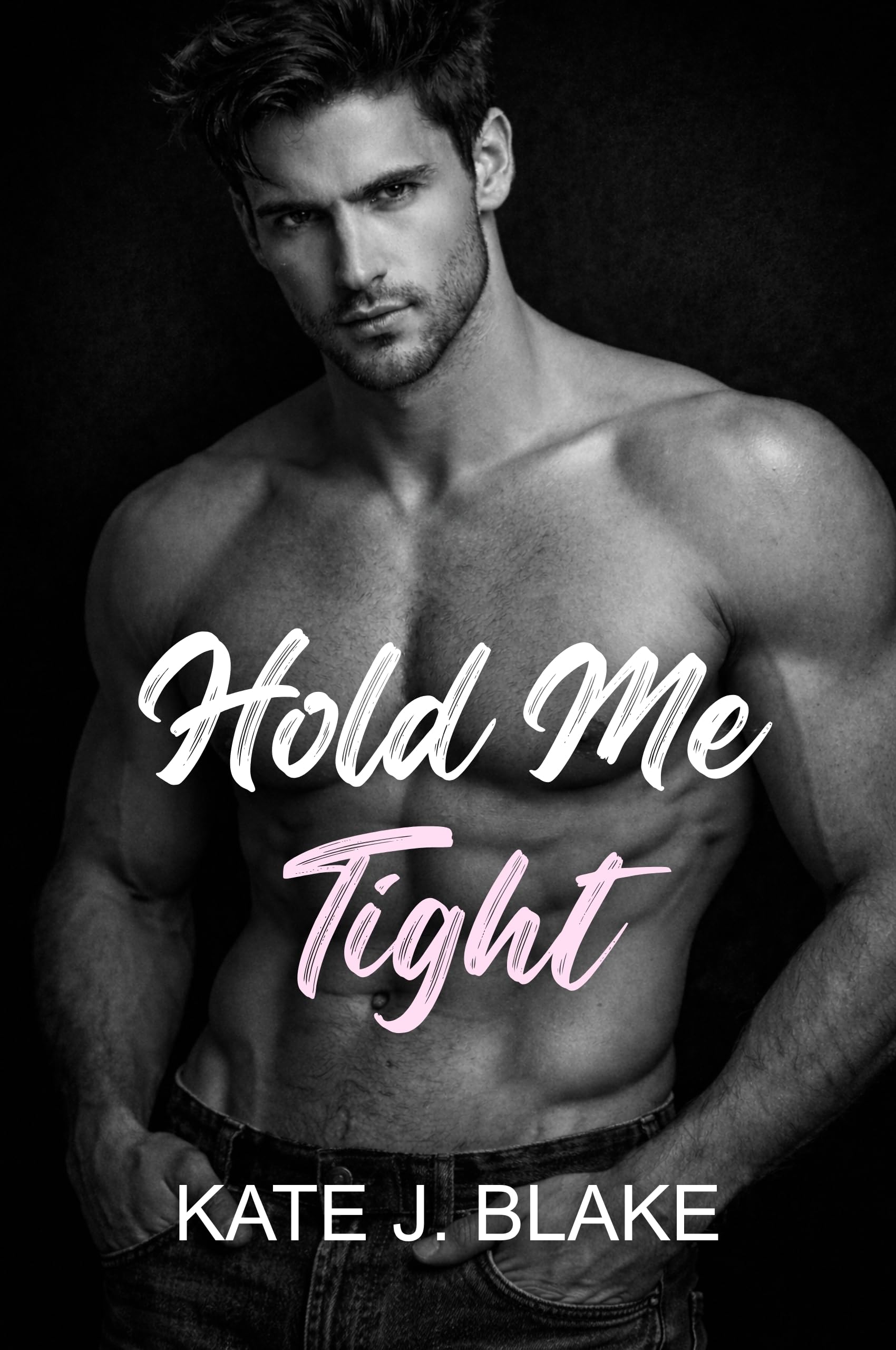 Hold Me Tight: Booktok Smutty Romance Elite