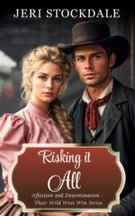 Risking It All : Affection and Determination - Their Wild West Win