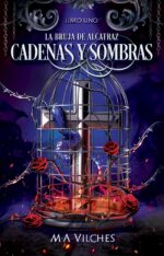 La Bruja De Alcatraz I: Cadenas Y Sombras