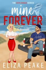 Mine Forever: a Small Town, Second Chance, Enemies to Lovers, One Bed, Sports Romance Cape Sands Series Book